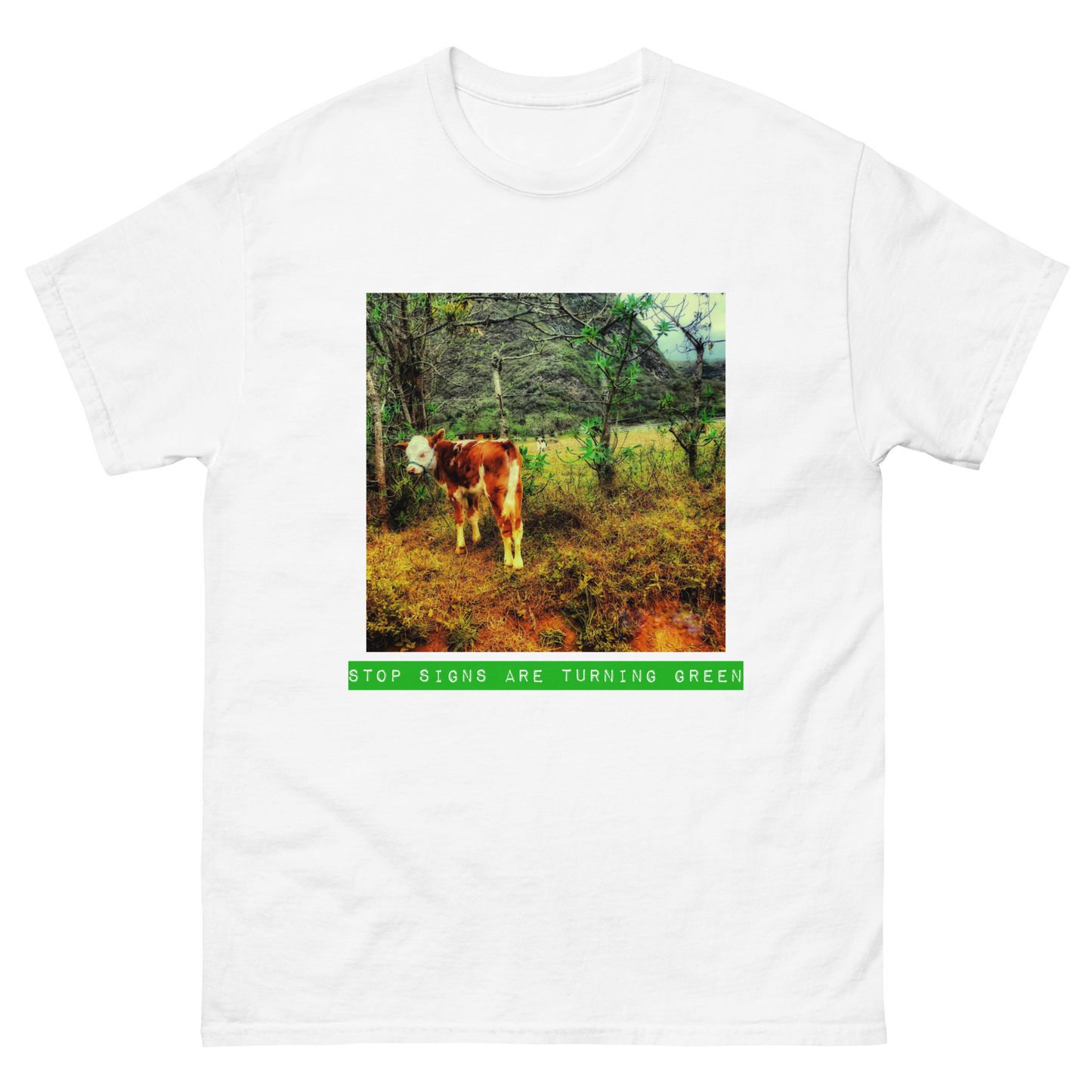 ”Stop Signs Are Turning Green” Tee